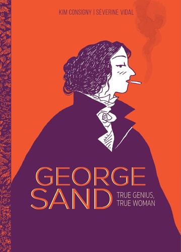 George Sand : True Genius, True Woman