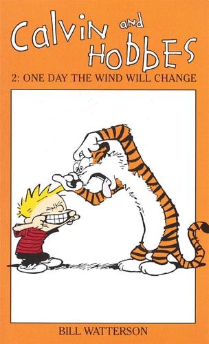 Calvin and Hobbes 2: One Day the Wind Will Change