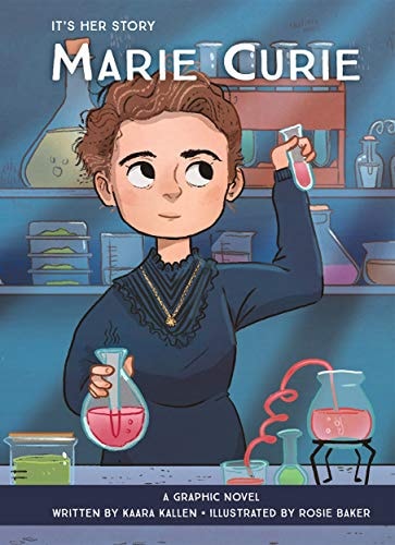 Its Her Story Marie Curie A Graphic Novel