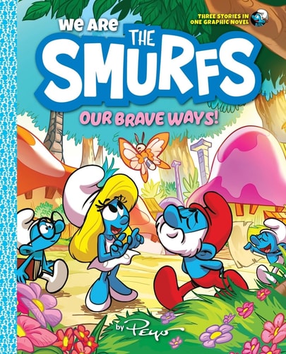 We Are the Smurfs : Our Brave Ways!