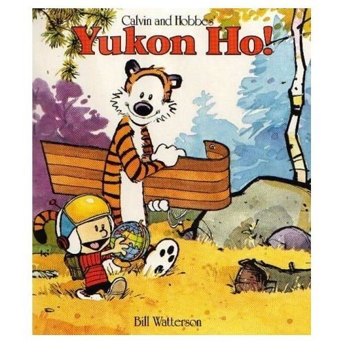 Yukon Ho! : Calvin & Hobbes Series: Book Four