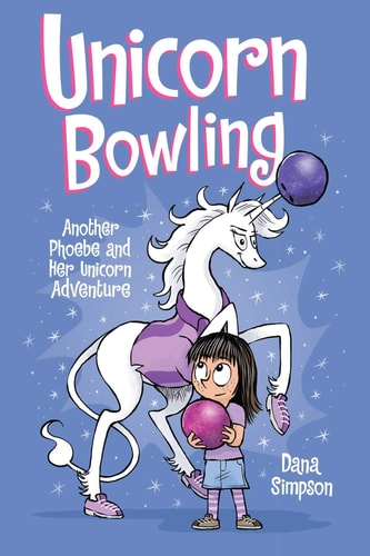 Phoebe and Her Unicorn - Unicorn Bowling: Volume 9