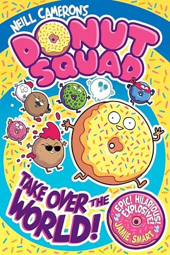 Donut Squad: Take Over the World! (a Phoenix Comic