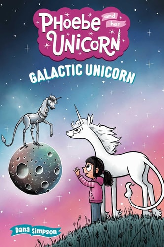 Phoebe and Her Unicorn -  Galactic Unicorn: Volume