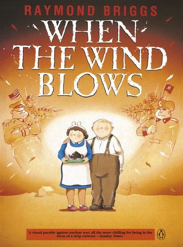 When the Wind Blows : The bestselling graphic nove