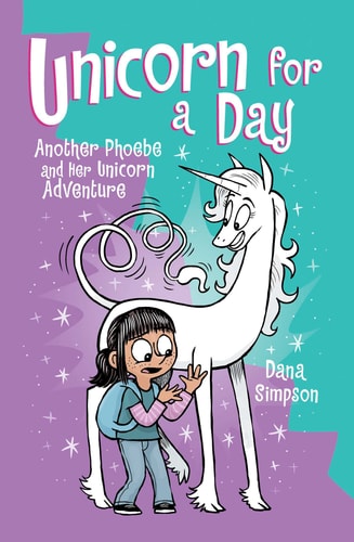 Phoebe and Her Unicorn -  Unicorn for a Day: Volum