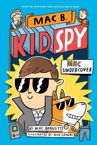 Mac Undercover (Mac B, Kid Spy ,1)