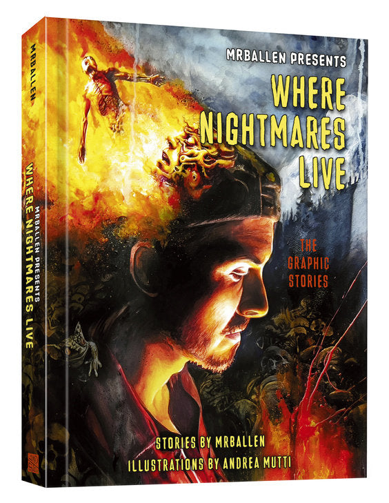 MrBallen Presents: Where Nightmares Live:  The Graphic Stories