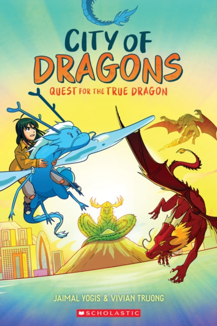 City of Dragons: A Graphic Novel #3: Quest for the True Dragon
